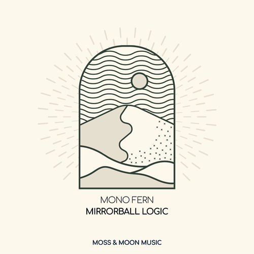 Mono Fern - Mirrorball Logic